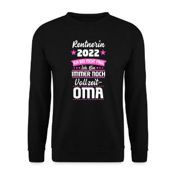 Rentnerin 2022 Vollzeit Oma Ruhestand - Unisex Pullover - Schwarz - Vorne - Alina (178cm) & Michal (187cm)