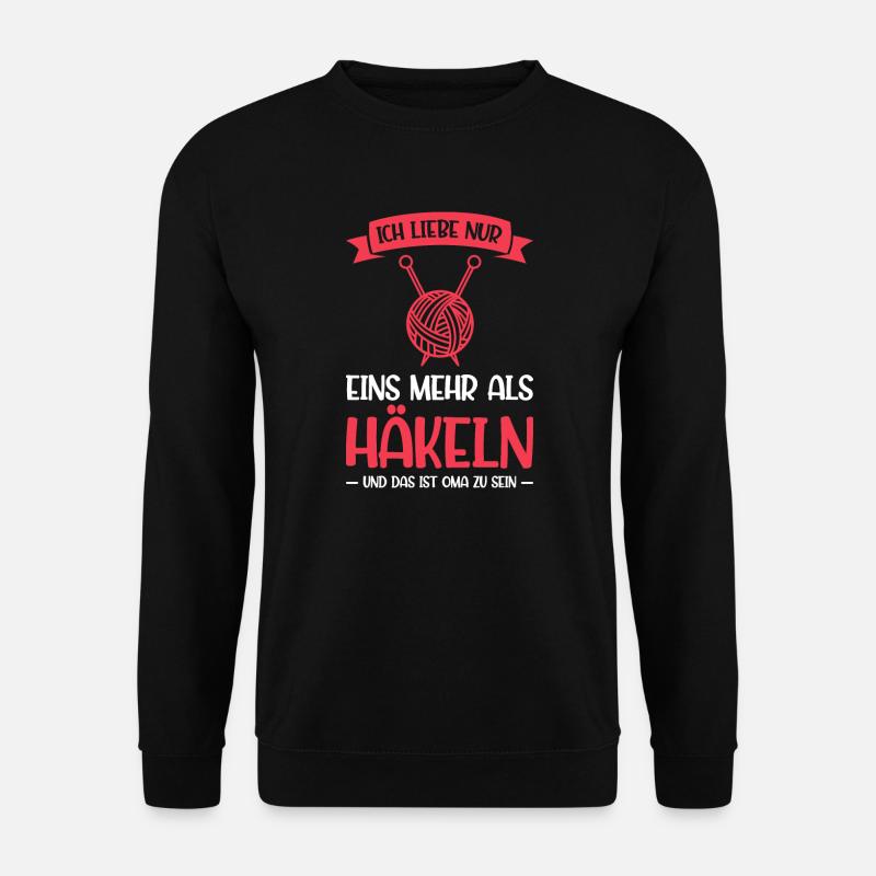 Häkeln Oma Handarbeit Geschenk - Unisex Pullover - Schwarz