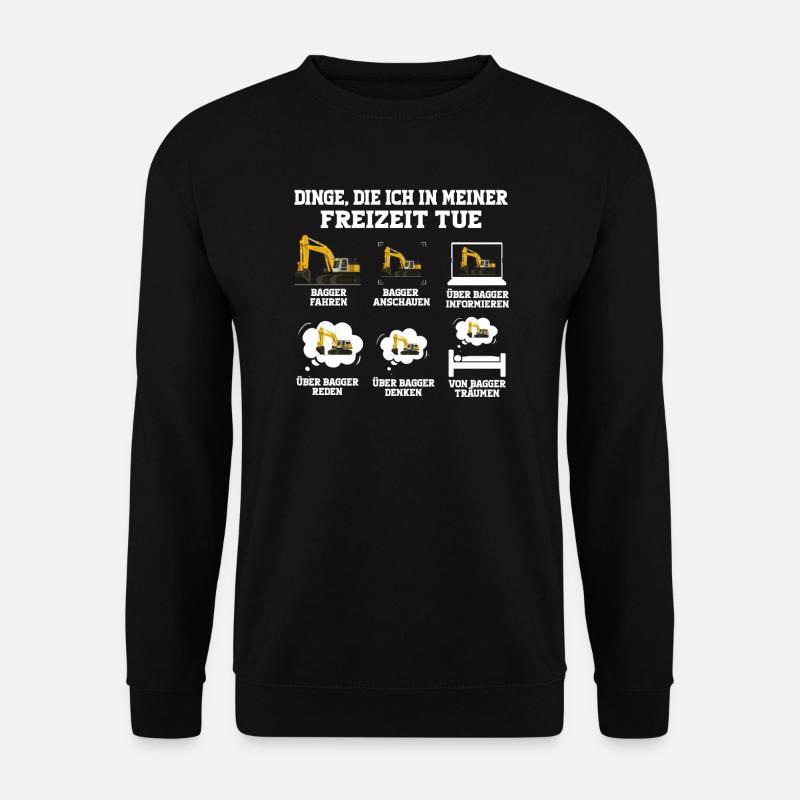 Bagger Baggerfahrer Baggern Geschenk - Unisex Pullover - Schwarz