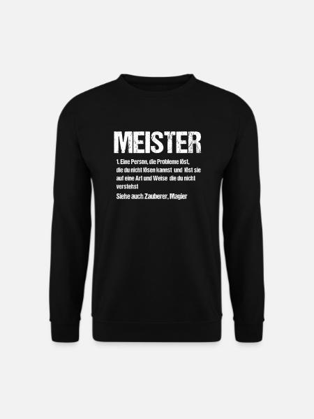 Meister Definition Handwerksmeister Geschenk - Unisex Pullover - Schwarz