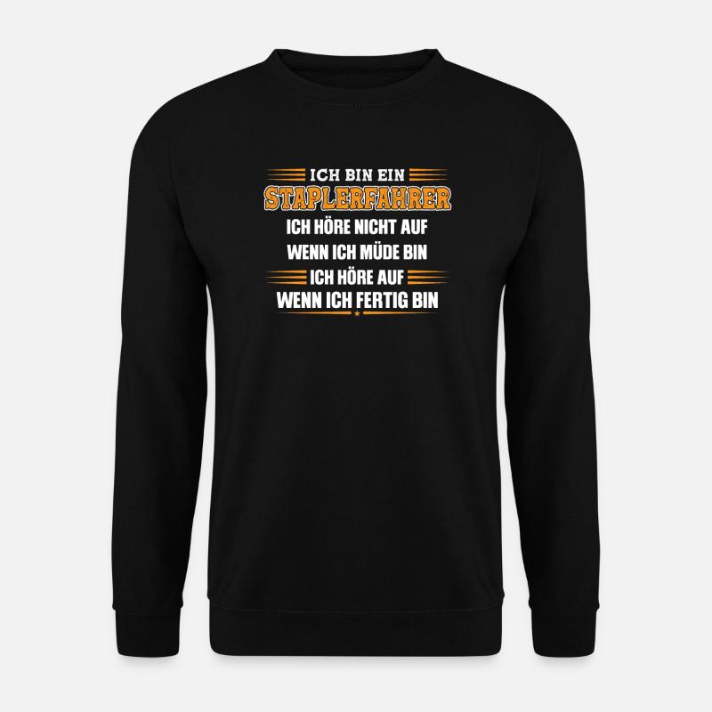 Staplerfahrer Job Gabelstapler Geschenk - Unisex Pullover - Schwarz