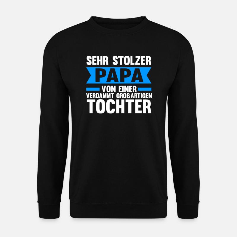 Papa Tochter Töchter Geschenk - Unisex Pullover - Schwarz