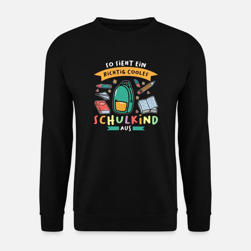 Schulkind Anfang Schulanfänger Geschenk - Unisex Pullover - Schwarz