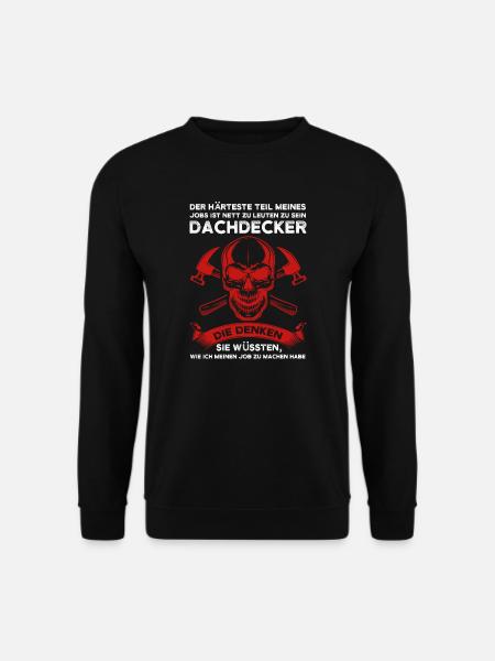 Dachdecker Beruf Dachdeckermeister Geschenk - Unisex Pullover - Schwarz
