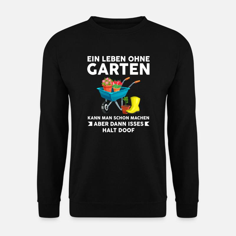 Gartenarbeit Garten Landschaftsgärtner Geschenk - Unisex Pullover - Schwarz
