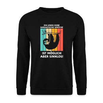 Faultier Sarkasmus Sarkastischer Spruch Geschenk - Unisex Pullover - Schwarz - Vorne - Alina (178cm) & Michal (187cm)