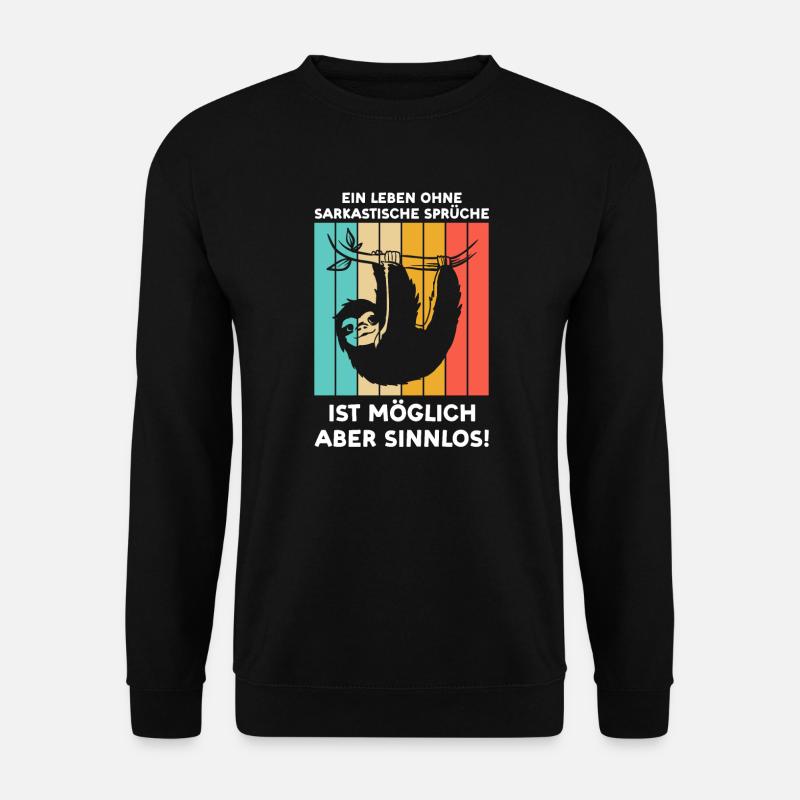 Faultier Sarkasmus Sarkastischer Spruch Geschenk - Unisex Pullover - Schwarz