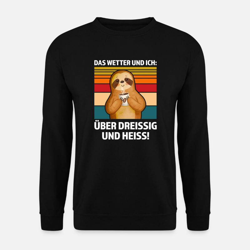 Faultier Sarkasmus Sarkastischer Spruch Geschenk - Unisex Pullover - Schwarz