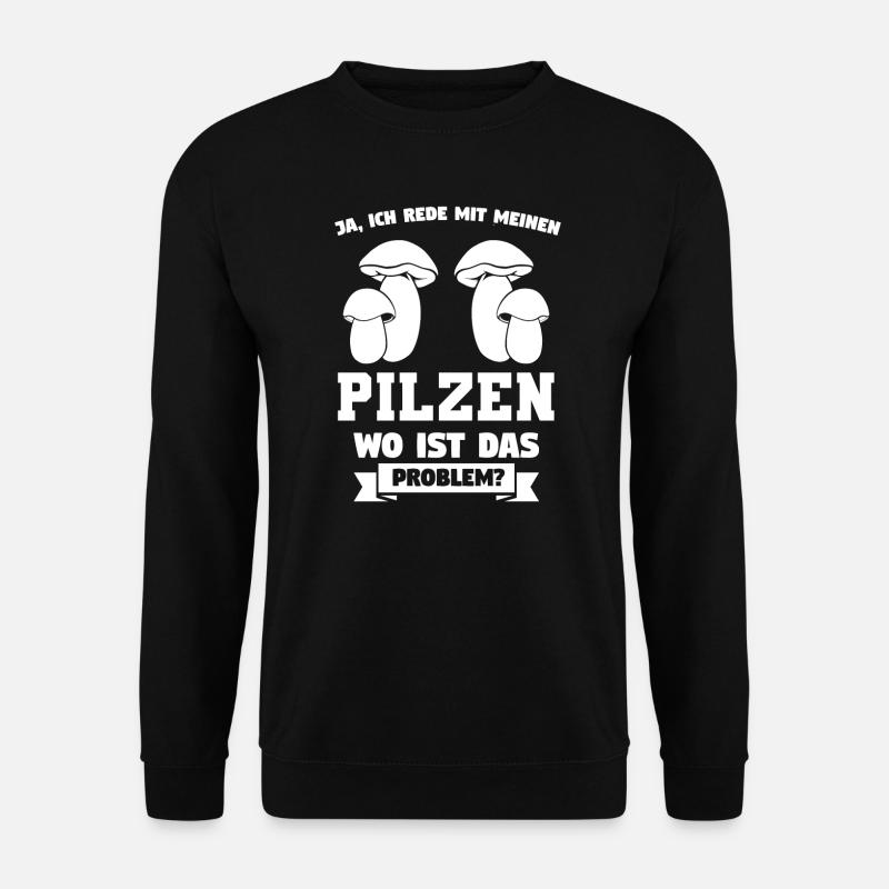 Pilze Sammeln Pilz Kenner Geschenk - Unisex Pullover - Schwarz