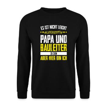 Bauleiter Papa Baustellenleiter Geschenk - Unisex Pullover - Schwarz - Vorne - Alina (178cm) & Michal (187cm)