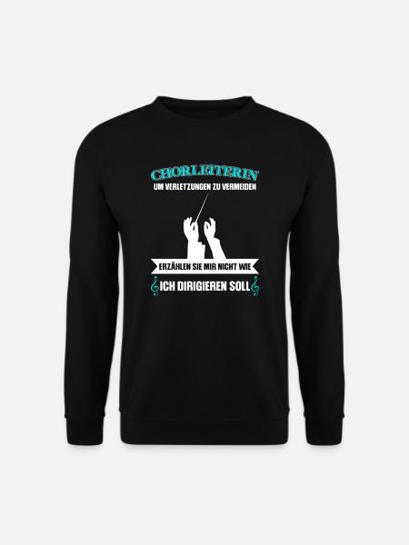 Chorleiterin Beruf Chorleitung Geschenk - Unisex Pullover - Schwarz
