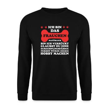 Frauchen Hund Hundebesitzerin Geschenk - Unisex Pullover - Schwarz - Vorne - Alina (178cm) & Michal (187cm)