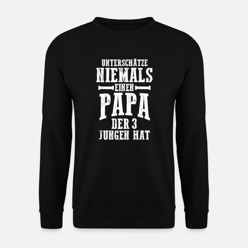 Papa 3 Söhne Vater von 3 Söhnen Geschenk - Unisex Pullover - Schwarz