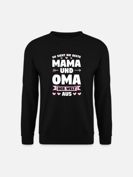 Mama Oma Mutter Geschenk - Unisex Pullover - Schwarz