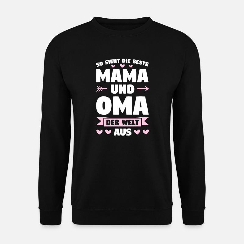 Mama Oma Mutter Geschenk - Unisex Pullover - Schwarz
