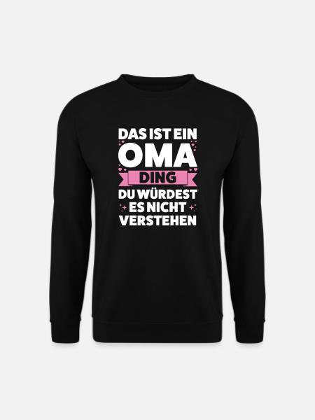 Oma Großmutter Großmütter Geschenk - Unisex Pullover - Schwarz