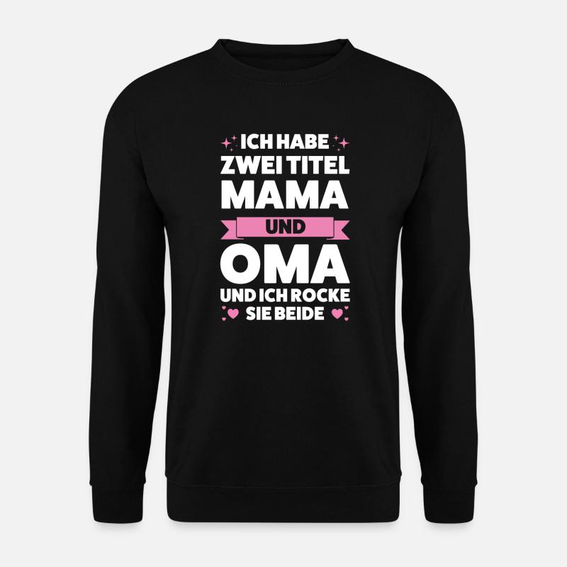 Oma Großmutter Großmütter Geschenk - Unisex Pullover - Schwarz