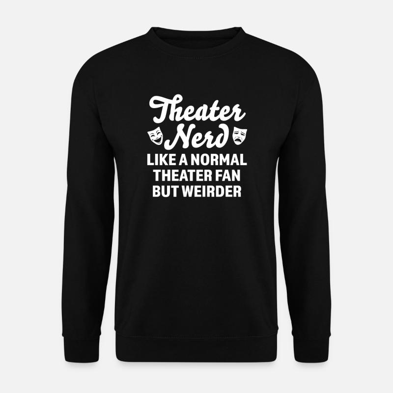 Theater Broadway-Musical Geschenk - Unisex Pullover - Schwarz
