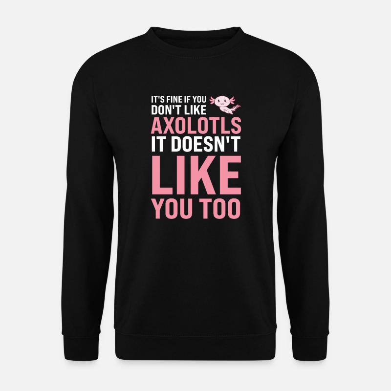 Axolotl Axolotl Tiergeschenk - Unisex Pullover - Schwarz