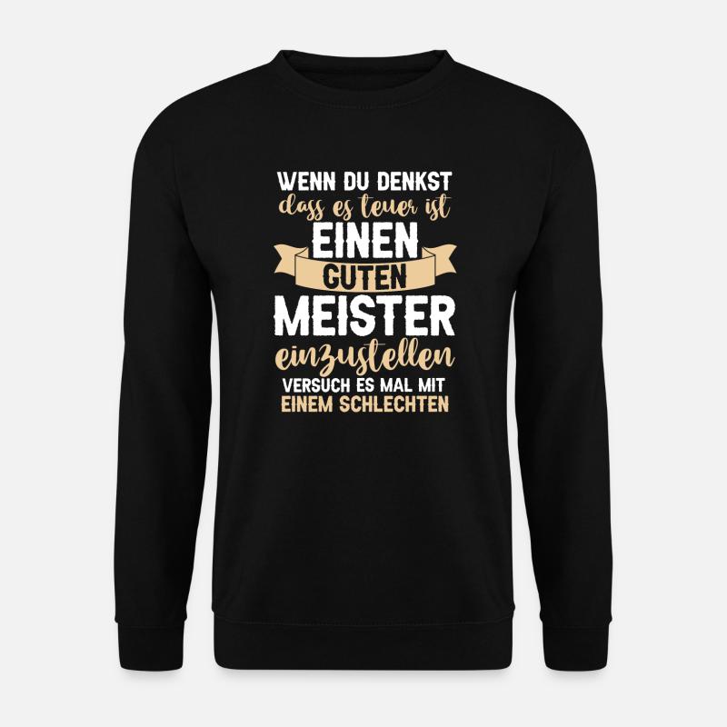Meister Handwerker Meister Prüfung Geschenk - Unisex Pullover - Schwarz