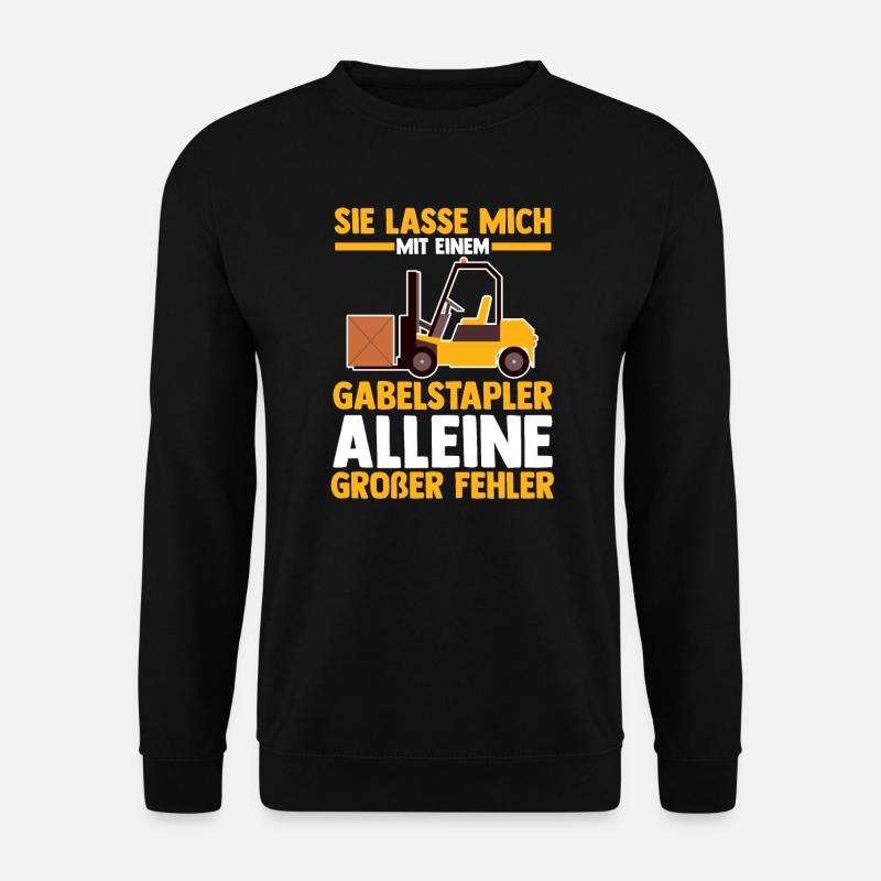 Gabelstapler Fahrer Stapler Geschenk - Unisex Pullover - Schwarz