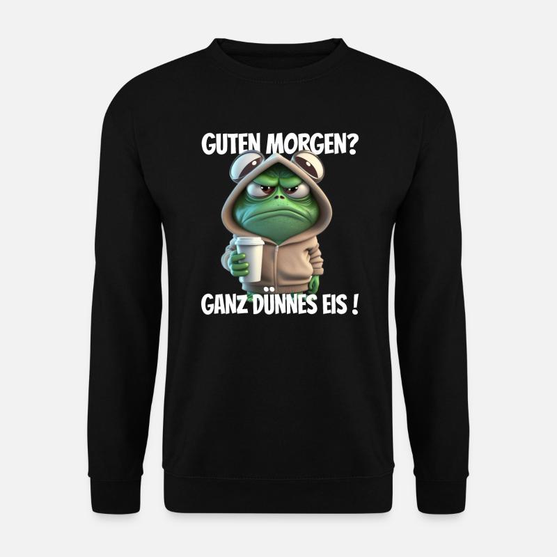 Guten Morgen? Ganz dünnes Eis! Lustiger Frosch - Unisex Pullover - Schwarz