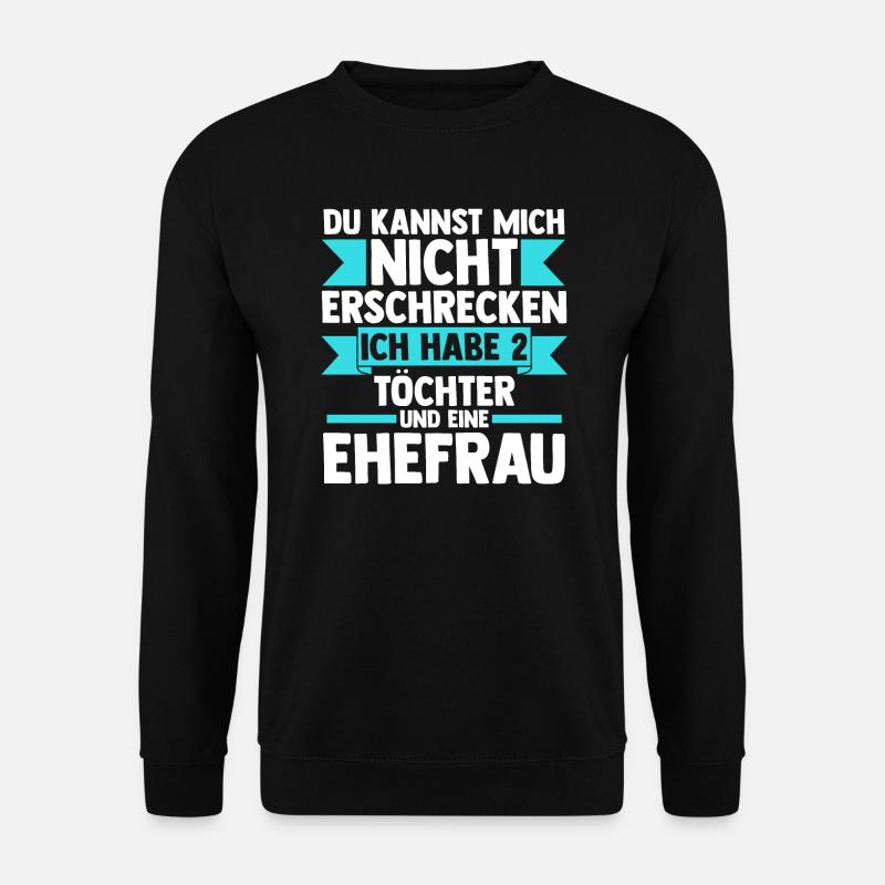 Papa 2 Töchter Papa von 2 Töchtern Geschenk - Unisex Pullover - Schwarz