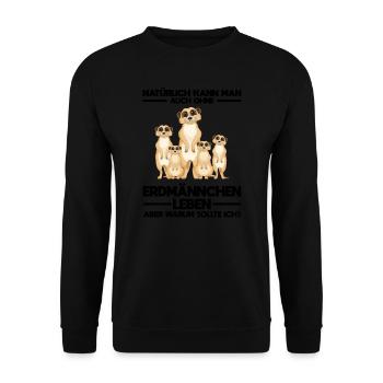 Tiere Erdmännchen Erdmännchene Geschenk - Unisex Pullover - Schwarz - Vorne - Alina (178cm) & Michal (187cm)