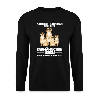 Tiere Erdmännchen Erdmännchene Geschenk - Unisex Pullover - Schwarz - Vorne - Alina (178cm) & Michal (187cm)