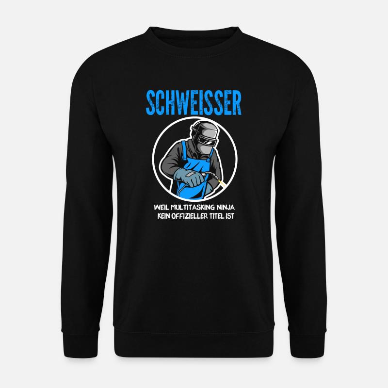 Schweißer Beruf Schweißen Geschenk - Unisex Pullover - Schwarz