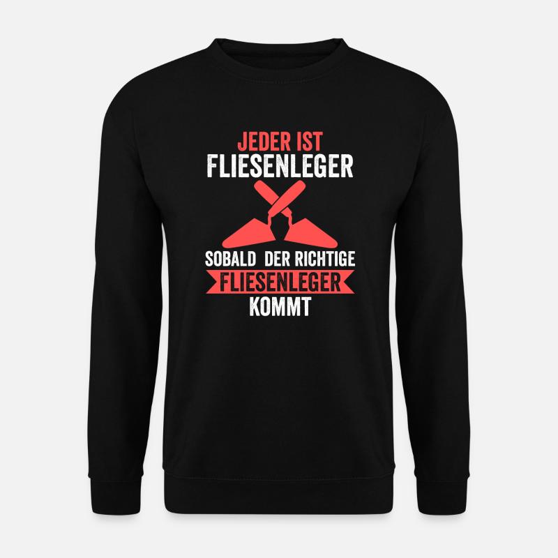 Fliesenleger Beruf Bodenleger Geschenk - Unisex Pullover - Schwarz