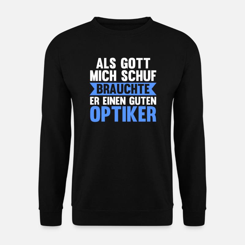 Optiker Beruf Augenoptiker Geschenk - Unisex Pullover - Schwarz