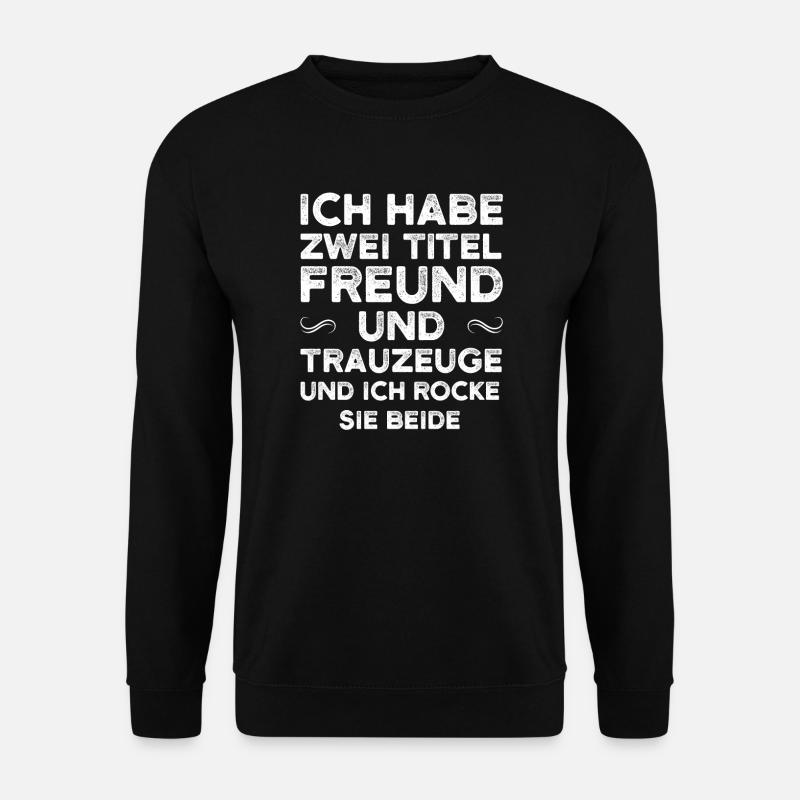 Trauzeuge Hochzeit Trauzeugen Geschenk - Unisex Pullover - Schwarz