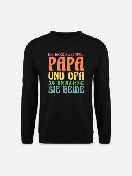 Papa & Opa Familie Papa Geschenk - Unisex Pullover - Schwarz