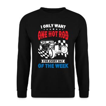 I Only Want One Hot Rod For Every Day Of The Week - Unisex Pullover - Schwarz - Vorne - Alina (178cm) & Michal (187cm)