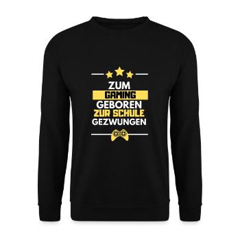 Gaming Geboren Schule Gezwungen Gamer Konsole PC - Unisex Pullover - Schwarz - Vorne - Alina (178cm) & Michal (187cm)