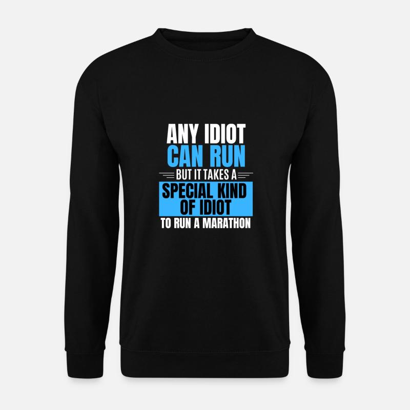 Idiot Marathonläufer Marathon Laufen Sport Lauf - Unisex Pullover - Schwarz