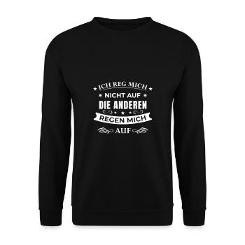 Ich reg mich nicht auf die anderen Regen mich auf - Unisex Pullover - Schwarz - Vorne - Alina (178cm) & Michal (187cm)
