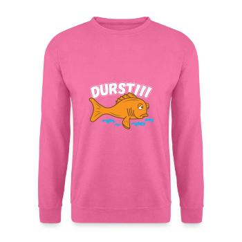Durstiger Trauriger Fisch Lustiger Spruch - Unisex Pullover - Pink - Vorne