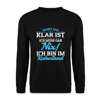 Ich muss Gar Nix! Ich bin im Ruhestand Rentner - Unisex Pullover - Schwarz - Vorne - Alina (178cm) & Michal (187cm)
