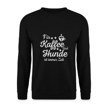 Für Kaffee und Hunde ist immer Zeit Hundeliebhaber - Unisex Pullover - Schwarz - Vorne - Alina (178cm) & Michal (187cm)