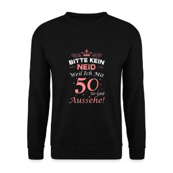 Bitte kein Neid weil ich mit 50 so gut aussehe! - Unisex Pullover - Schwarz - Vorne - Alina (178cm) & Michal (187cm)