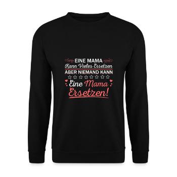 Niemand kann eine Mama Ersetzen Mutterliebe Spruch - Unisex Pullover - Schwarz - Vorne - Alina (178cm) & Michal (187cm)
