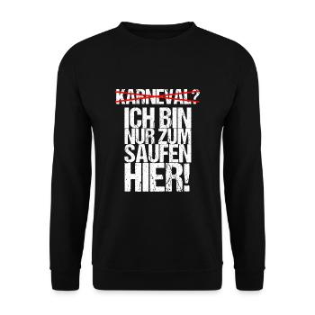 Anti Karneval Bin nur zum Saufen Hier Party Bier - Unisex Pullover - Schwarz - Vorne - Alina (178cm) & Michal (187cm)