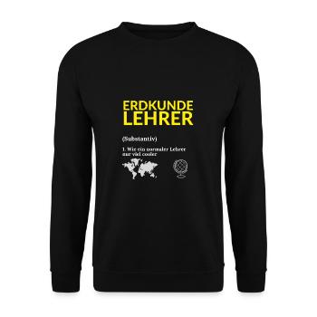 Erdkundelehrer Erdkunde Lehrer Spruch Schule - Unisex Pullover - Schwarz - Vorne - Alina (178cm) & Michal (187cm)