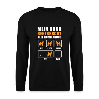 Hundehalter Mein Hund beherrscht alle Kommandos - Unisex Pullover - Schwarz - Vorne - Alina (178cm) & Michal (187cm)