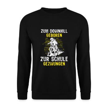 Zum Downhill Geboren MTB Fahrer Mountain Biker - Unisex Pullover - Schwarz - Vorne - Alina (178cm) & Michal (187cm)