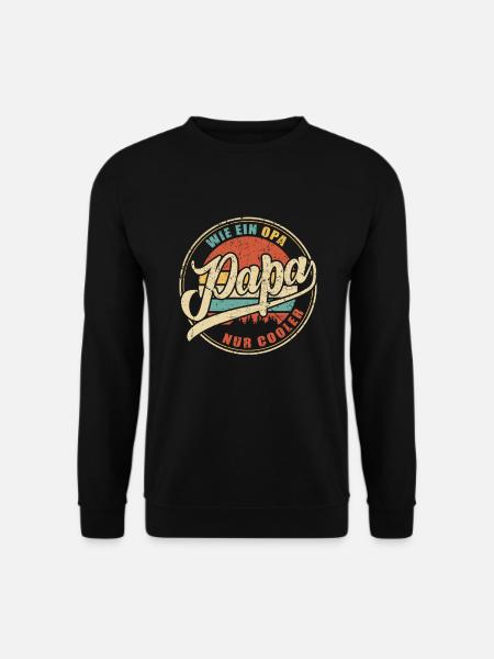 Papa Wie ein Opa nur Cooler Vater Vatertag Geschen - Unisex Pullover - Schwarz