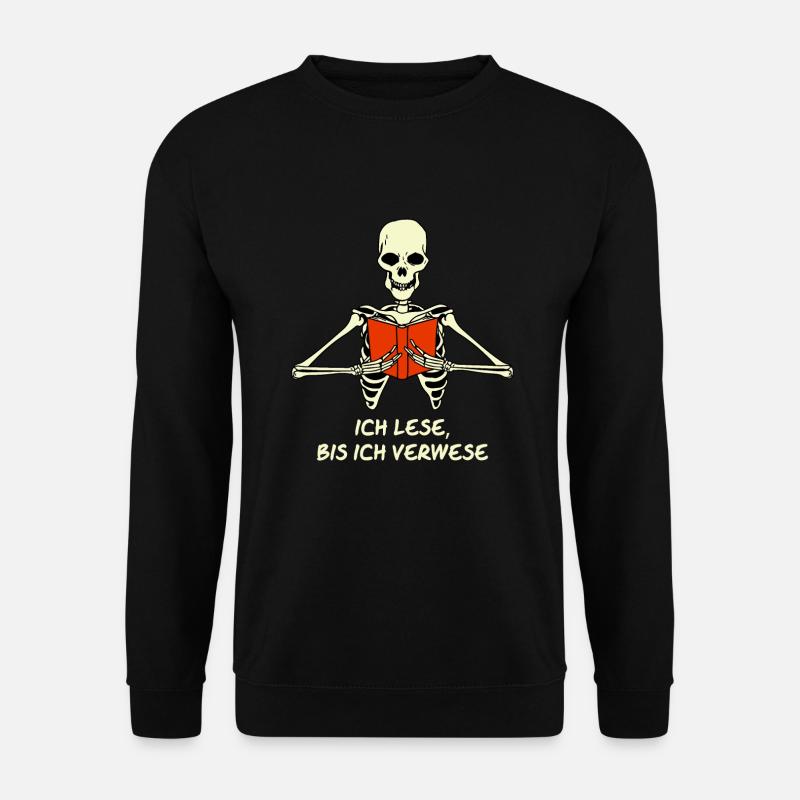 Ich Lese bis ich Verwese Bücher Lesen Bücherwurm - Unisex Pullover - Schwarz