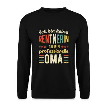 Keine Rentnerin Professionelle Oma Ruhestand Rente - Unisex Pullover - Schwarz - Vorne - Alina (178cm) & Michal (187cm)